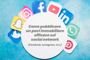 Come pubblicare un post immobiliare efficace