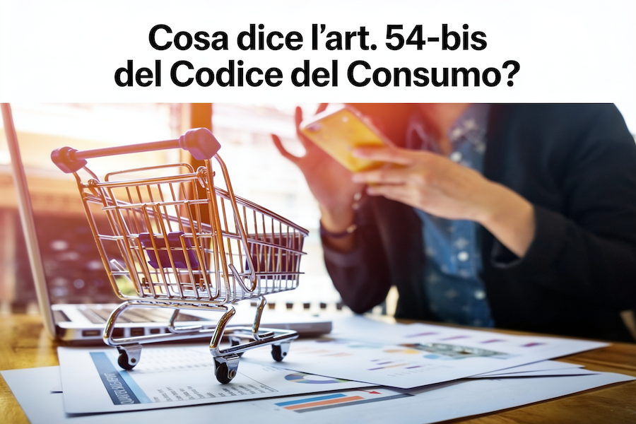 Cosa dice l'art. 54 bis del Codice del Consumo